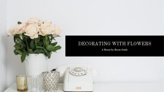 A Room-by-Room Guide to Decorating with Flowers